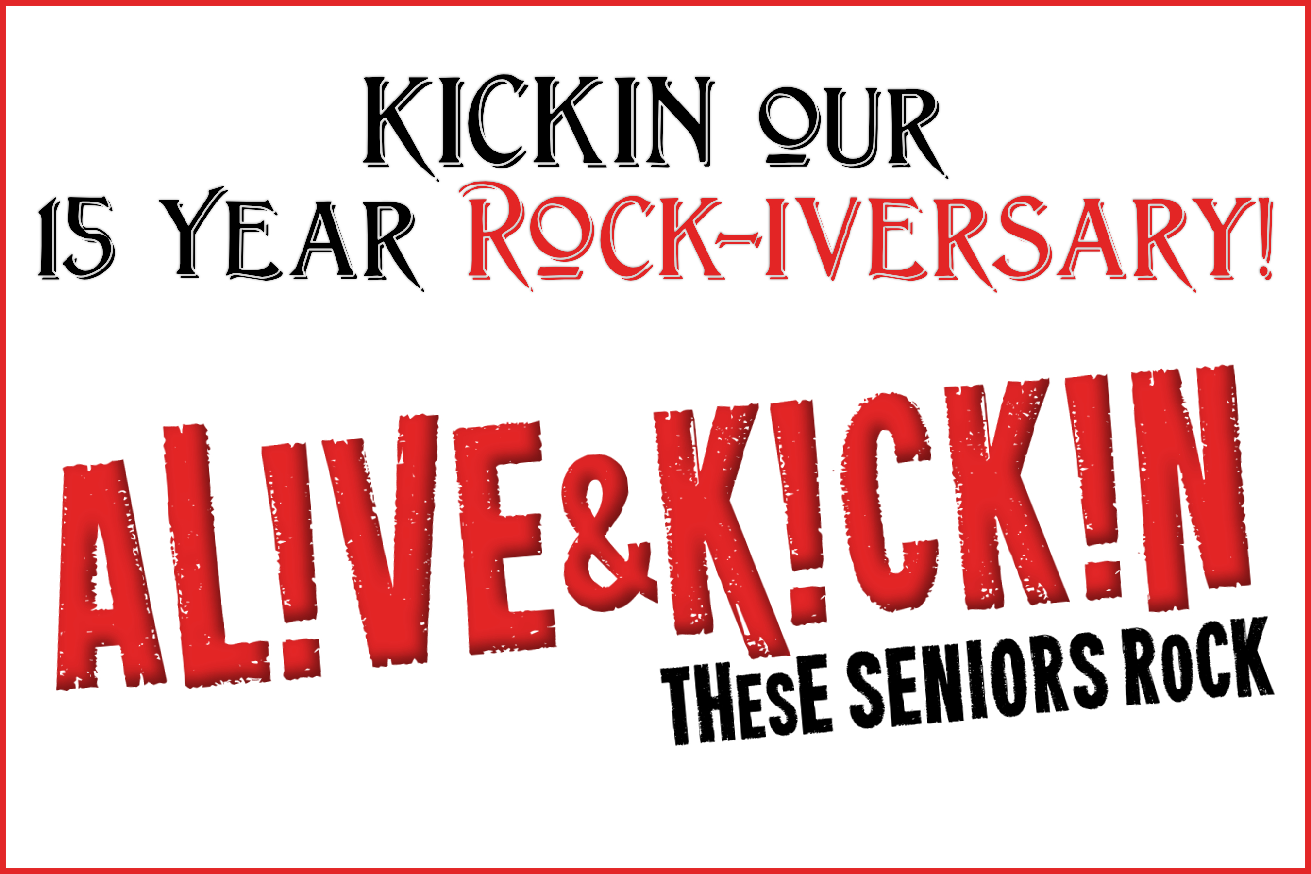 Alive & Kickin' 15: The Reunion Tour